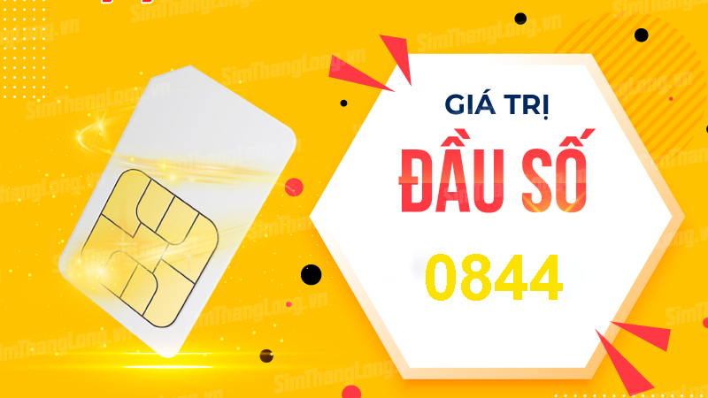 Đầu số 0844 là mạng gì? Ý nghĩa của đầu số 0844? Có phải số may mắn?