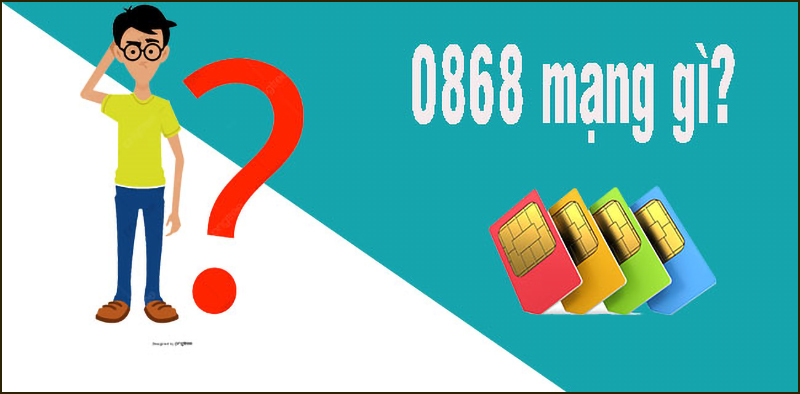 Đầu số 0868 là mạng gì? Ý nghĩa của đầu số 0868? Có phải số lộc phát?