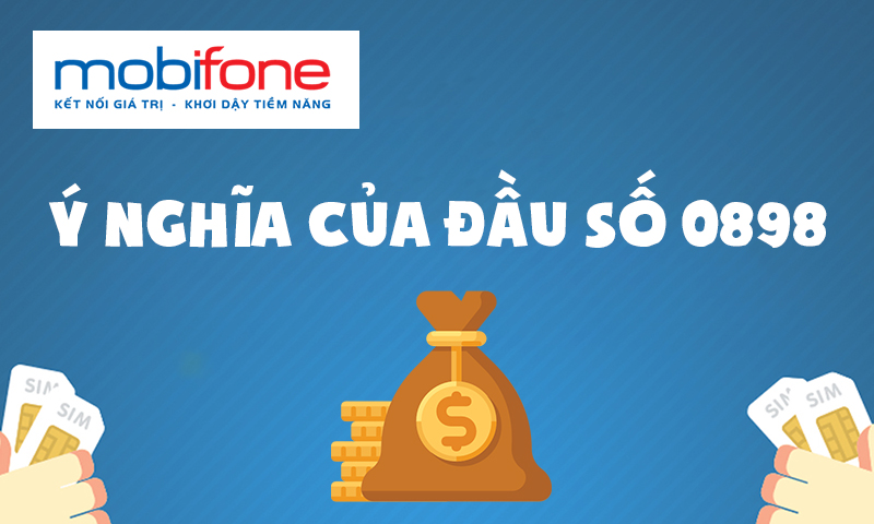 Đầu số 0898 là mạng gì? Ý nghĩa của đầu số 0898? Có phải số lộc phát?