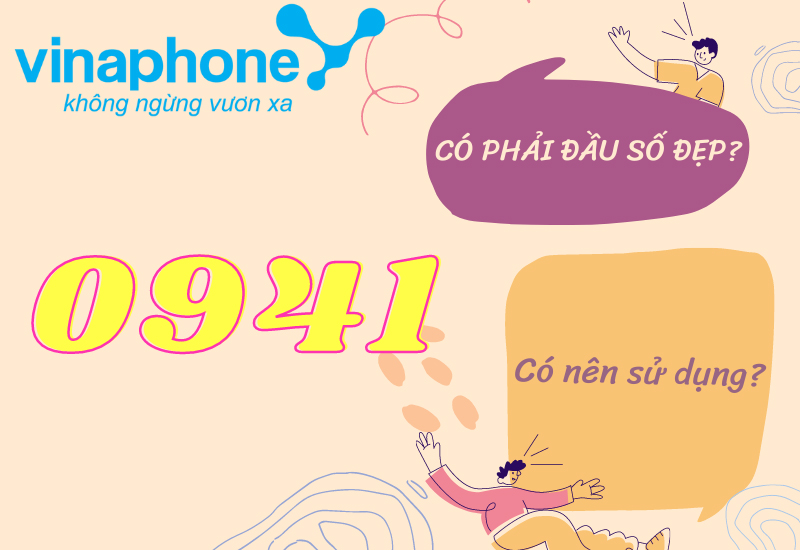 Đầu số 0941 là mạng gì? Ý nghĩa của đầu số 0941? Có phải đầu số đẹp?