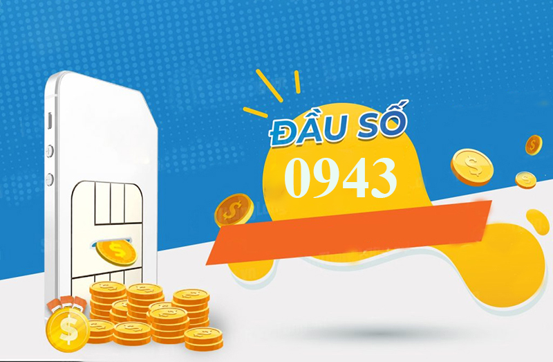 Đầu số 0943 là mạng gì? Ý nghĩa của đầu số 0943? Có phải số phát tài?