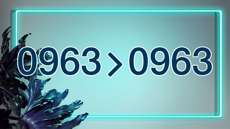 Đầu số 0963 là mạng gì? Ý nghĩa của đầu số 0963? Có phải số đẹp?