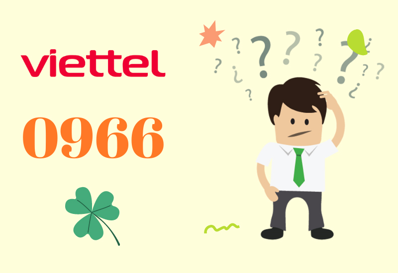 Đầu số 0966 là mạng gì? Ý nghĩa của đầu số 0966? Có phải đầu số đẹp?