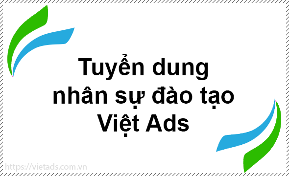 Tuyển dụng nhân sự tại Việt Ads
