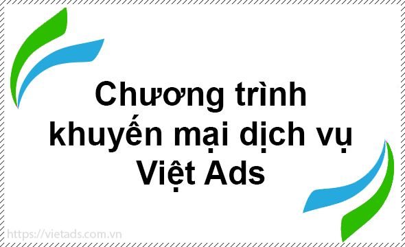Chương trình khuyến mại tại Việt Ads